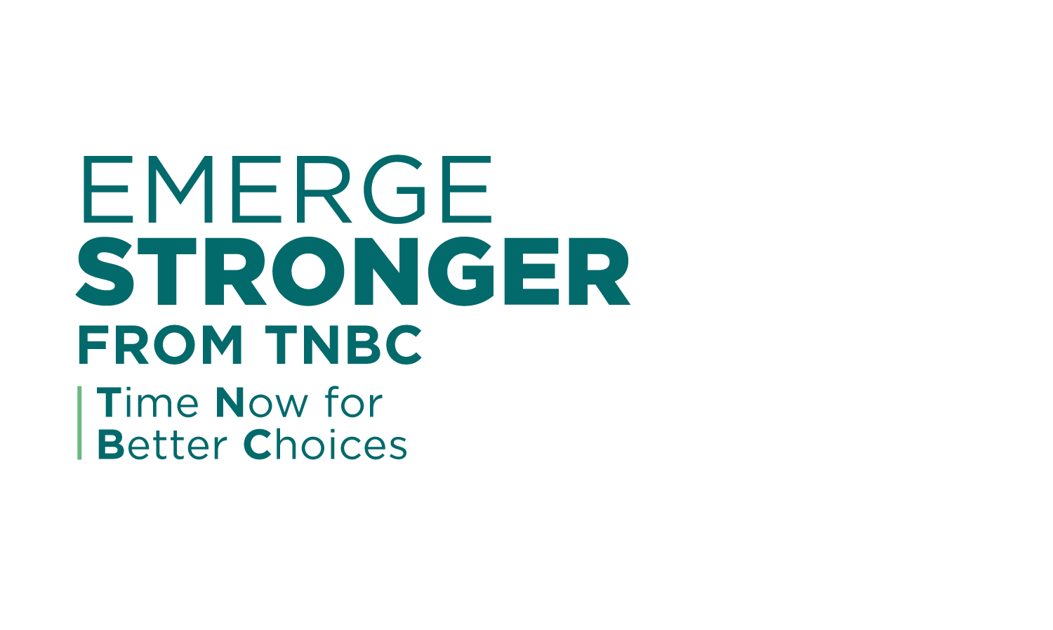 EMERGE STRONGER FROM TNBC